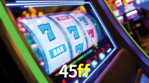 45ff,45ff bet